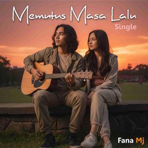 Memutus Masa Lalu