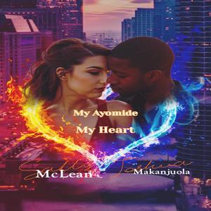 My Ayomide, My Heart (feat. Joshua Makanjuola)