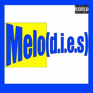 Melo(d.i.e.s)
