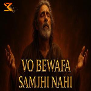 Vo Bewafa Samjhi Nahi | Sad Heart Touching Qawwali | Most Painful Emotional Song