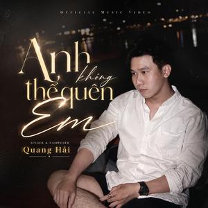 Anh không thể quên em