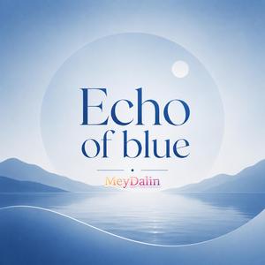 Echo of blue