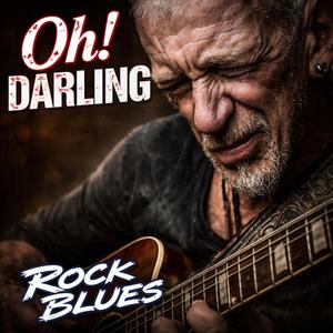 Oh! Darling (Blues Rock)