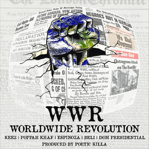 WWR (Worldwide Revolution) [Radio Edit] [feat. Poppah Khaf, Espinoza, Beli & Dom Presidential]