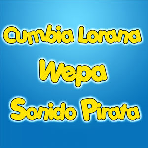 Cumbia Lorana Wepa Sonido Pirata