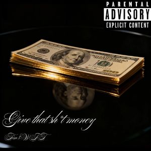 Give tha shit money