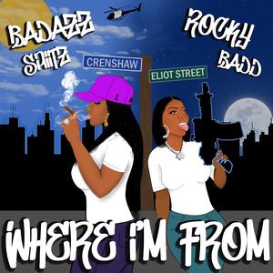 WHERE I'M FROM (feat. Rocky Badd)