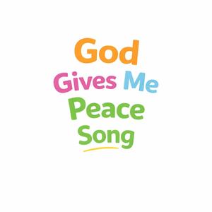 God Gives Me Peace Song