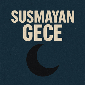 Susmayan Gece