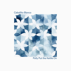 Polly Put the Kettle On