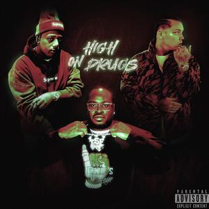 High on Drugs (feat. Jrag 2X & Big Sad 1900)