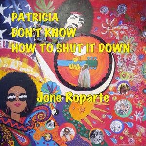 Patricia Don't Know How to Shut It Down