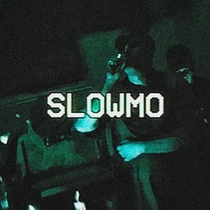 Slowmo