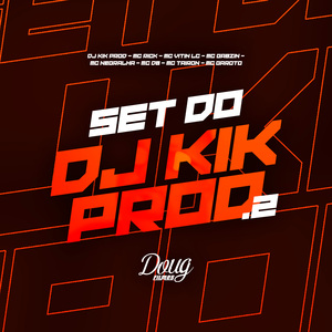 Set Do Dj Kik Prod. 2