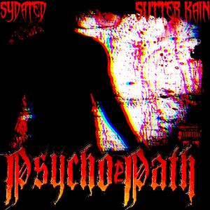 PSYCHOPATH (feat. Sutter kain)