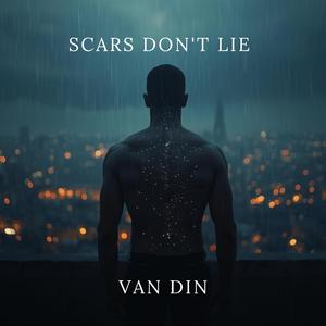 Scars Don’t Lie