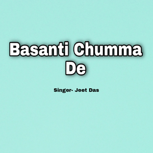 Basanti Chumma De