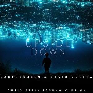 UPSIDE DOWN (Jaden Bojsen & David Guetta Techno Extended Version)