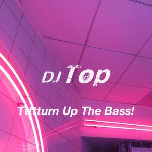 Ttttturn Up The Bass! (Extended Mix)