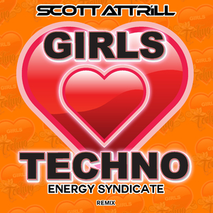 Girls Love Techno (Energy Syndicate Remix)