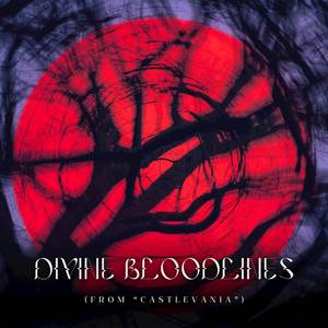 Divine Bloodlines (from "Castlevania")