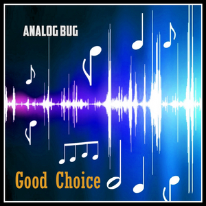 Good Choice (Original Mix)