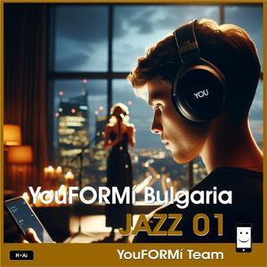 YouFORMí Bulgaria JAZZ 01