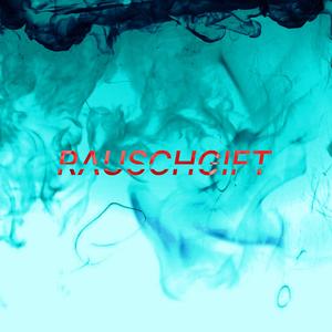 RAUSCHGIFT