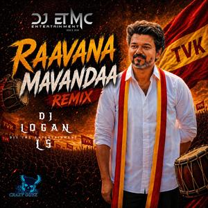 Raavana Mavandaa (Remix)