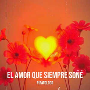 El Amor Que Siempre Soñé
