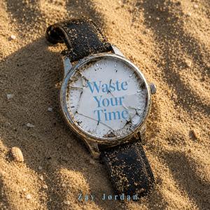 Waste Your Time