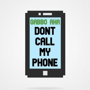 Don't Call My Phone