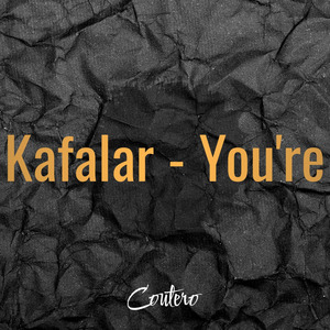 Kafalar - You're