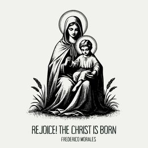 Rejoice! The Christ Is Born