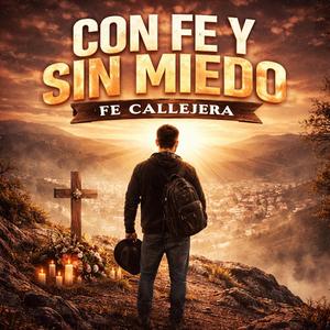 Con Fe y Sin Miedo