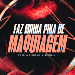 FAZ MINHA PIKA DE MAQUIAGEM