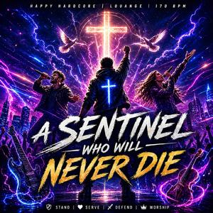 A sentinel who will never die