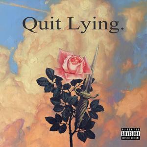 Quit Lying. (feat. Mick Jenkins)