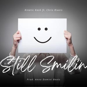 Still Smilin (feat. Chris Rivers)