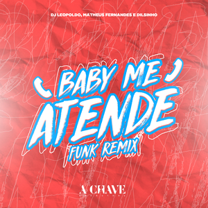 Baby Me Atende (Funk Remix)