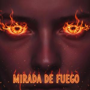 mirada de fuego