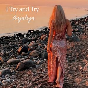 I try and try