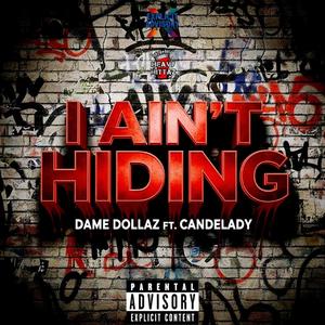 I Ain't Hiding (feat. Candelady)