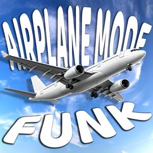 Airplane Mode Funk (Sped Up)