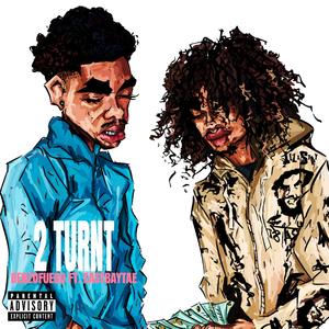 2 turnt (feat. EastBayTae)
