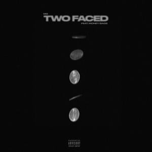 Two Faced (feat. Money Bags)