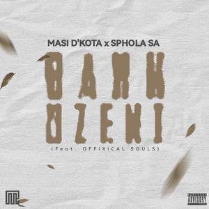 Bakhuzeni (feat. Offixial Souls & Sphola SA)