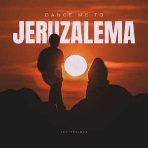 Dance Me to Jeruzalema