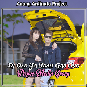 Dj Old Ya Udah Gas Oyo (Anang Ardinata)