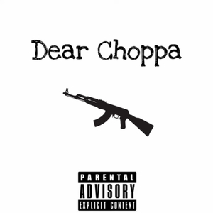 Dear, Choppa-NB Bankz